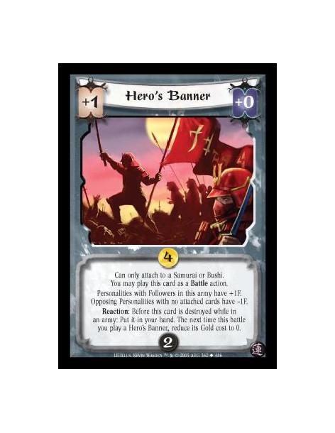 Hero's Banner  - Can only attach to a Samurai or Bushi. You may play this card as a Battle action. Personalities with Followers