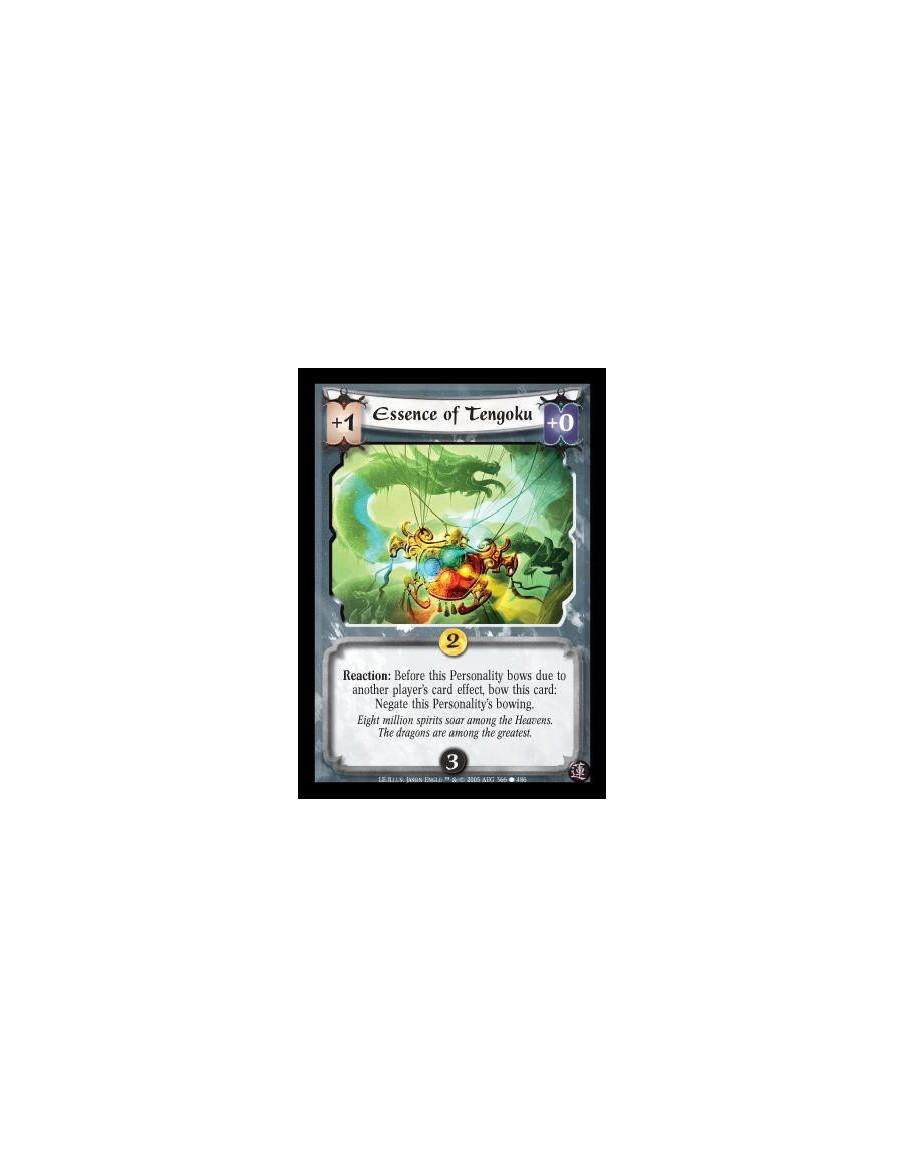 Essence of Tengoku  - Reaction: Before this Personality bows due to another player's card effect, bow this card: Negate this Per