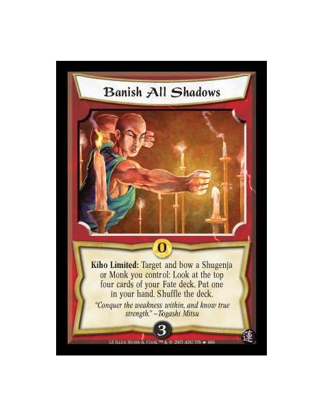 Banish All Shadows (Español)  - Kiho Limited: Target and bow a Shugenja or Monk you control: Look at the top four cards of your