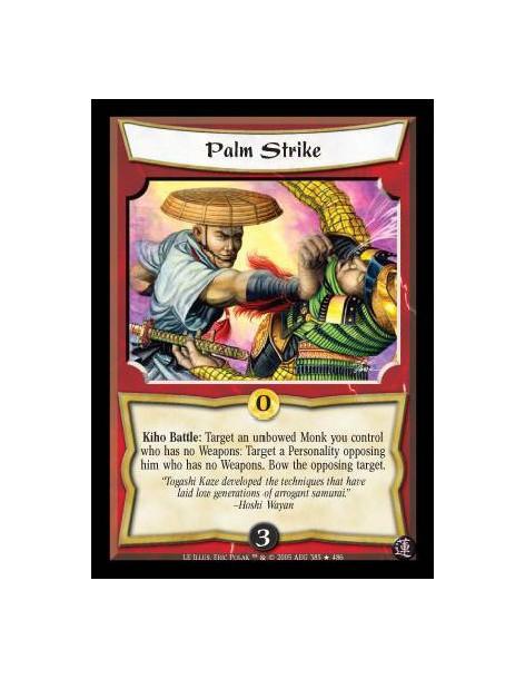 Palm Strike (Spanish)  - Kiho Battle: Target an unbowed Monk you control who has no Weapons: Target a Personality opposing him w