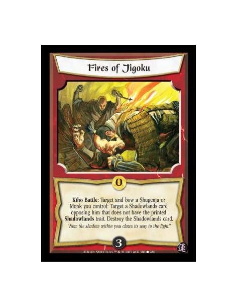 Fires of Jigoku  - Kiho Battle: Target and bow a Shugenja or Monk you control: Target a Shadowlands card opposing him that does