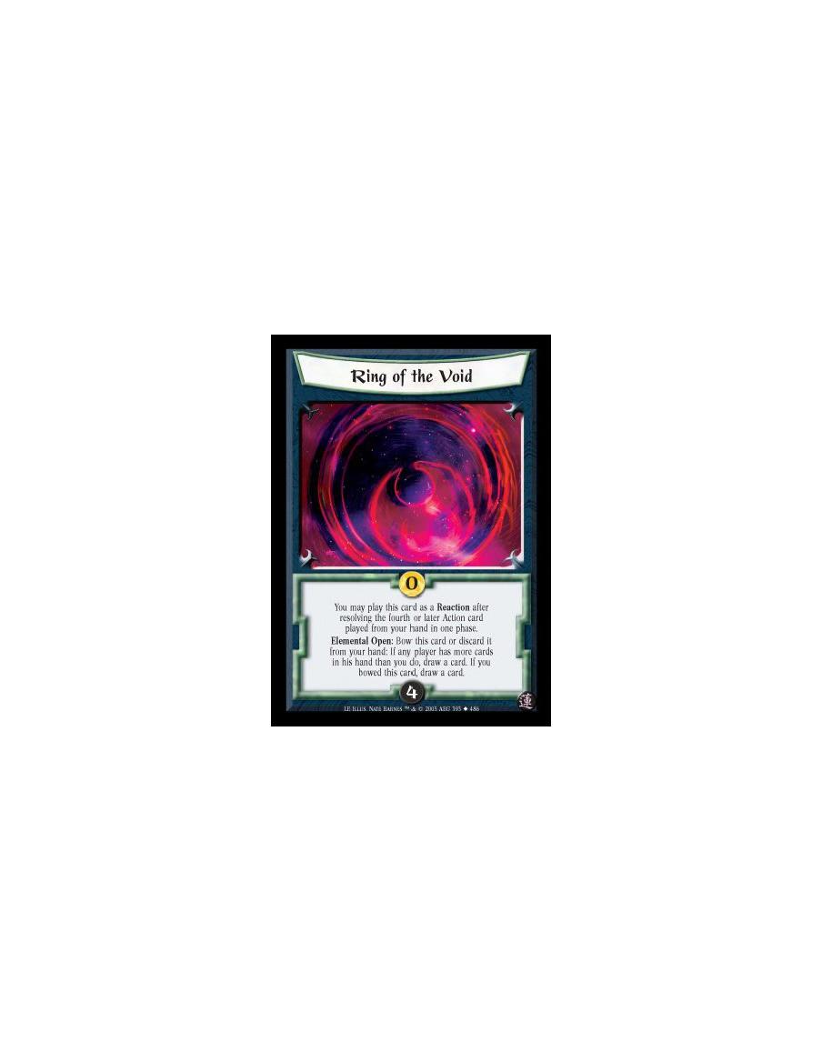 Ring of the Void  - You may play this card as a Reaction after resolving the fourth or later Action card from your hand in one p