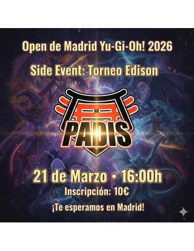 Yu-Gi-Oh! TCG Torneo Edison (Paralelo Open de Madrid 2026) Inscripción (Sábado 21 de Marzo 2026 16:00)