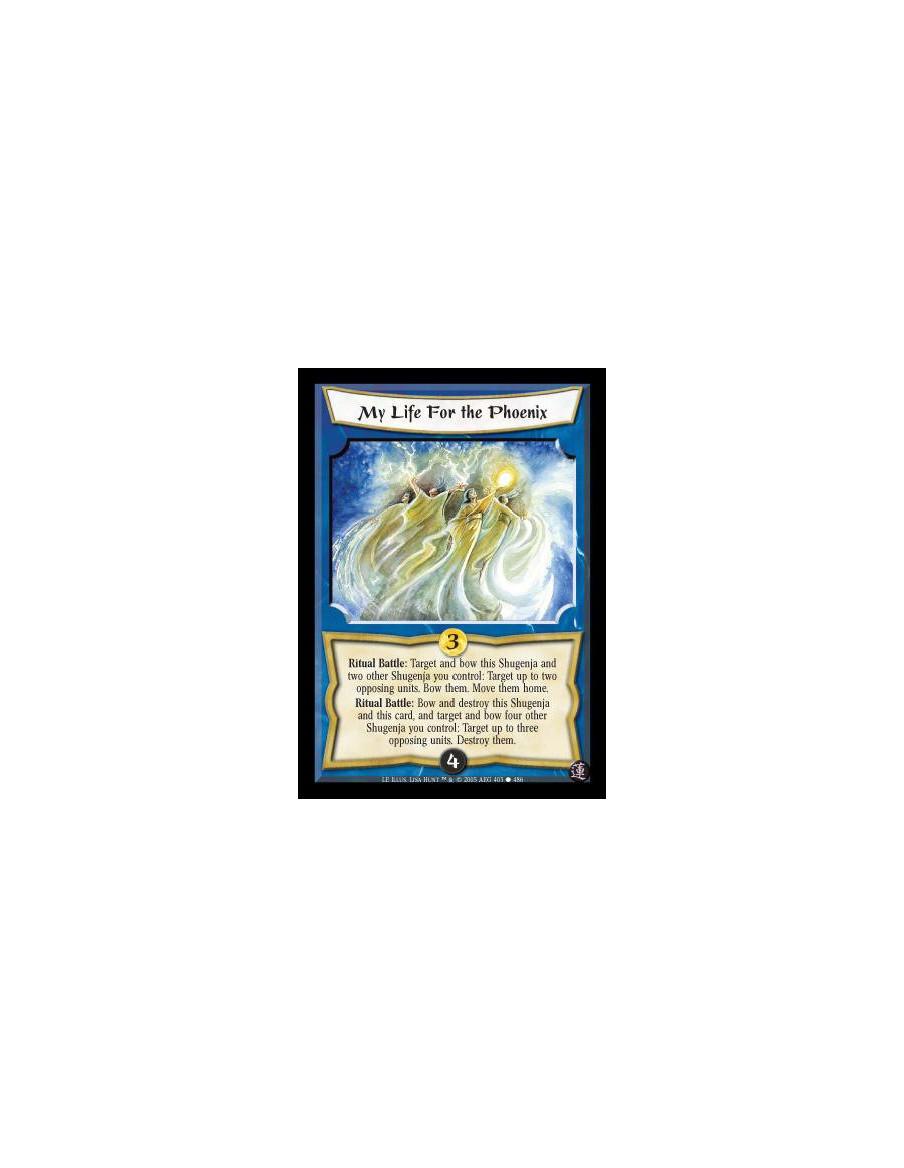My Life For the Phoenix  - Ritual Battle: Target and bow this Shugenja and 2 other Shugenja you control: Target up to two opposi