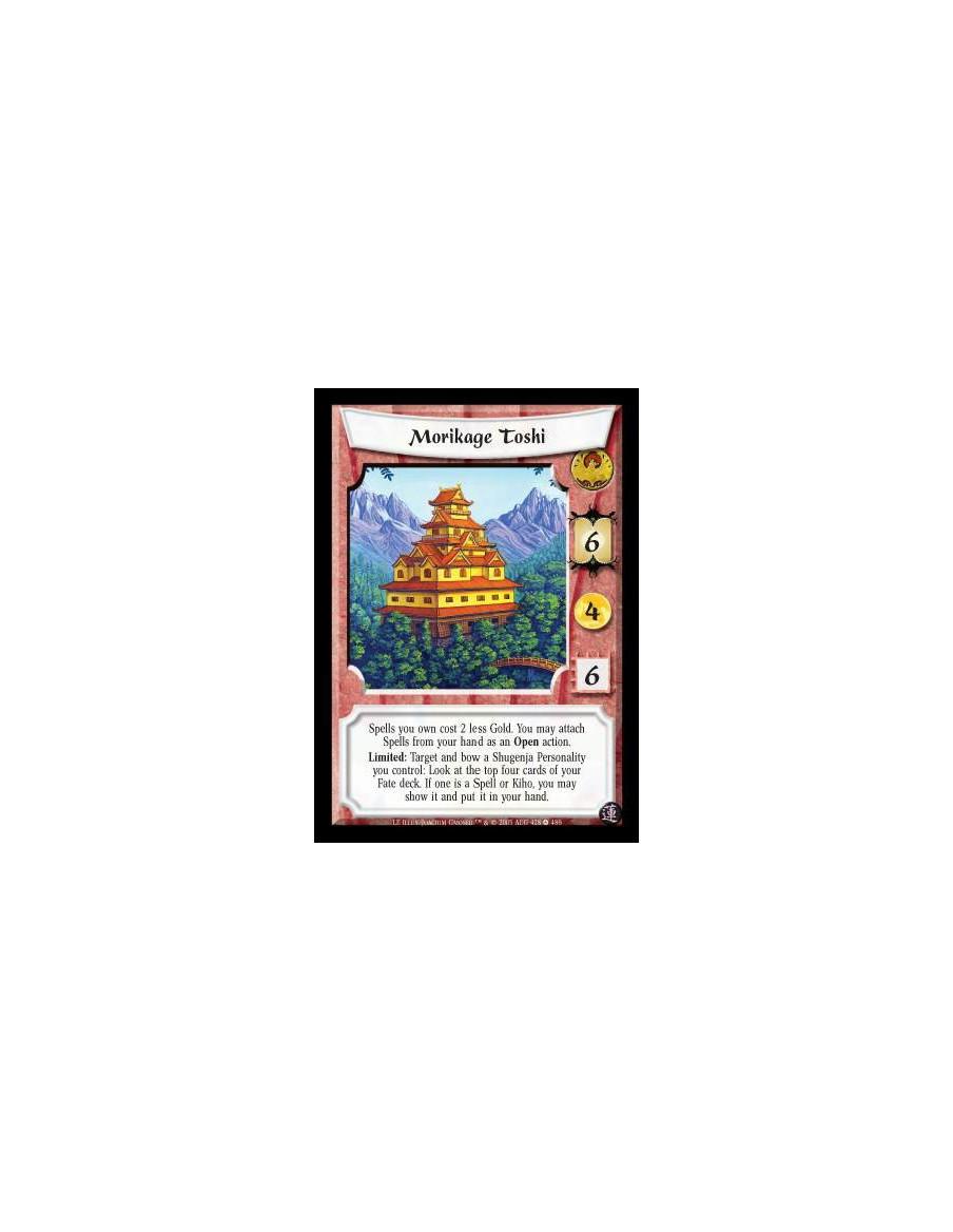 Morikage Toshi (Español)  - Spells you own cost 2 less Gold. You may attach Spells from your hand as an Open action. Limited: Ta