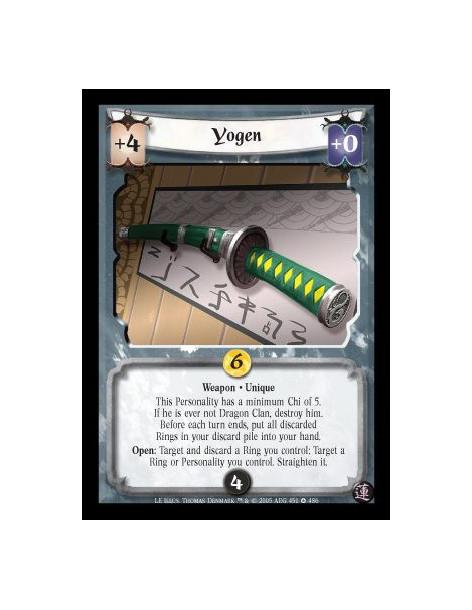 Yogen  - Weapon · Unique. This Personality has a minimum Chi of 5. If he is ever not Dragon Clan, destroy him. Before each turn