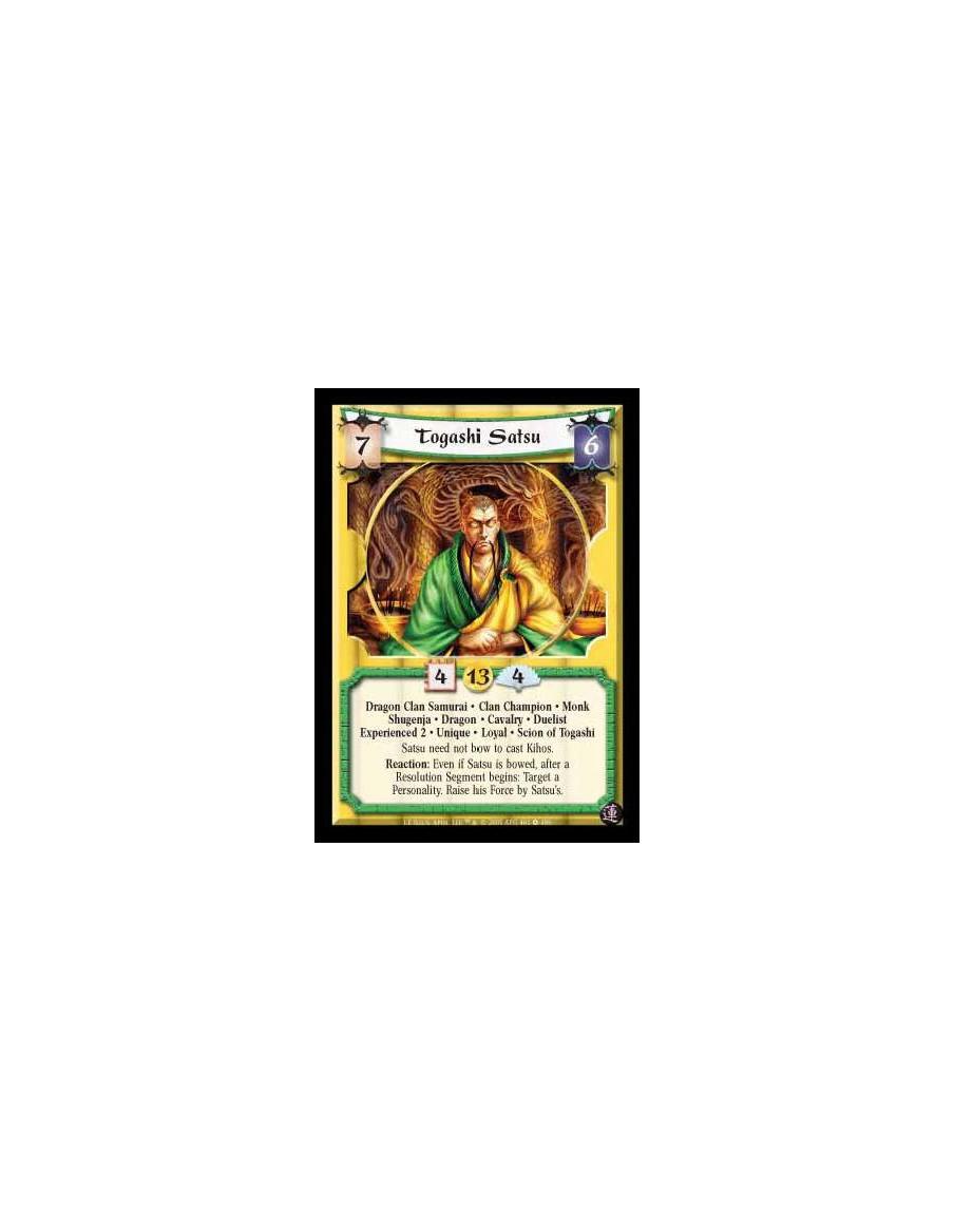 Togashi Satsu Exp2 (TG2)  - Dragon Clan Samurai · Clan Champion · Monk · Shugenja · Dragon · Cavalry · Duelist · Experienced 2 ·