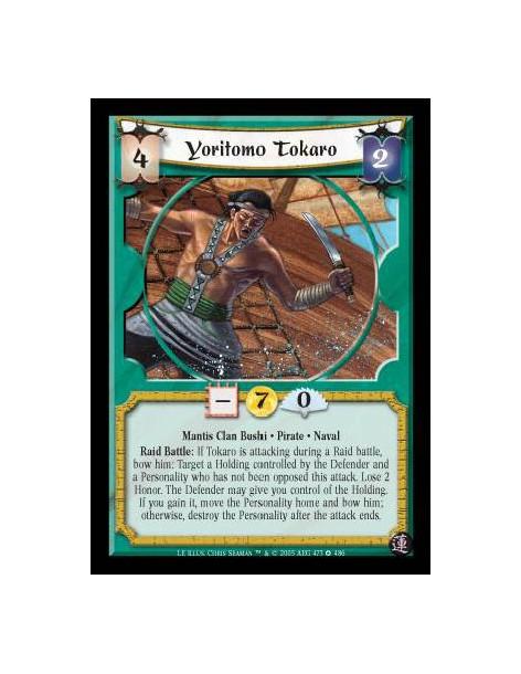 Yoritomo Tokaro (WoL)  - Mantis Clan Bushi · Pirate · Naval. Raid Battle: If Tokaro is attacking during a Raid battle, bow him: