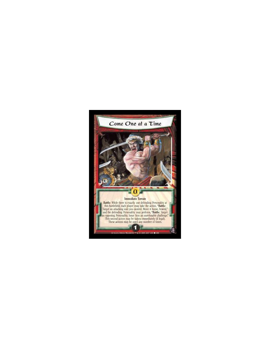 Come One at a Time FOIL (Idioma Español)  - Immediate Terrain. Battle: While there is exactly one defending Personality, each pl