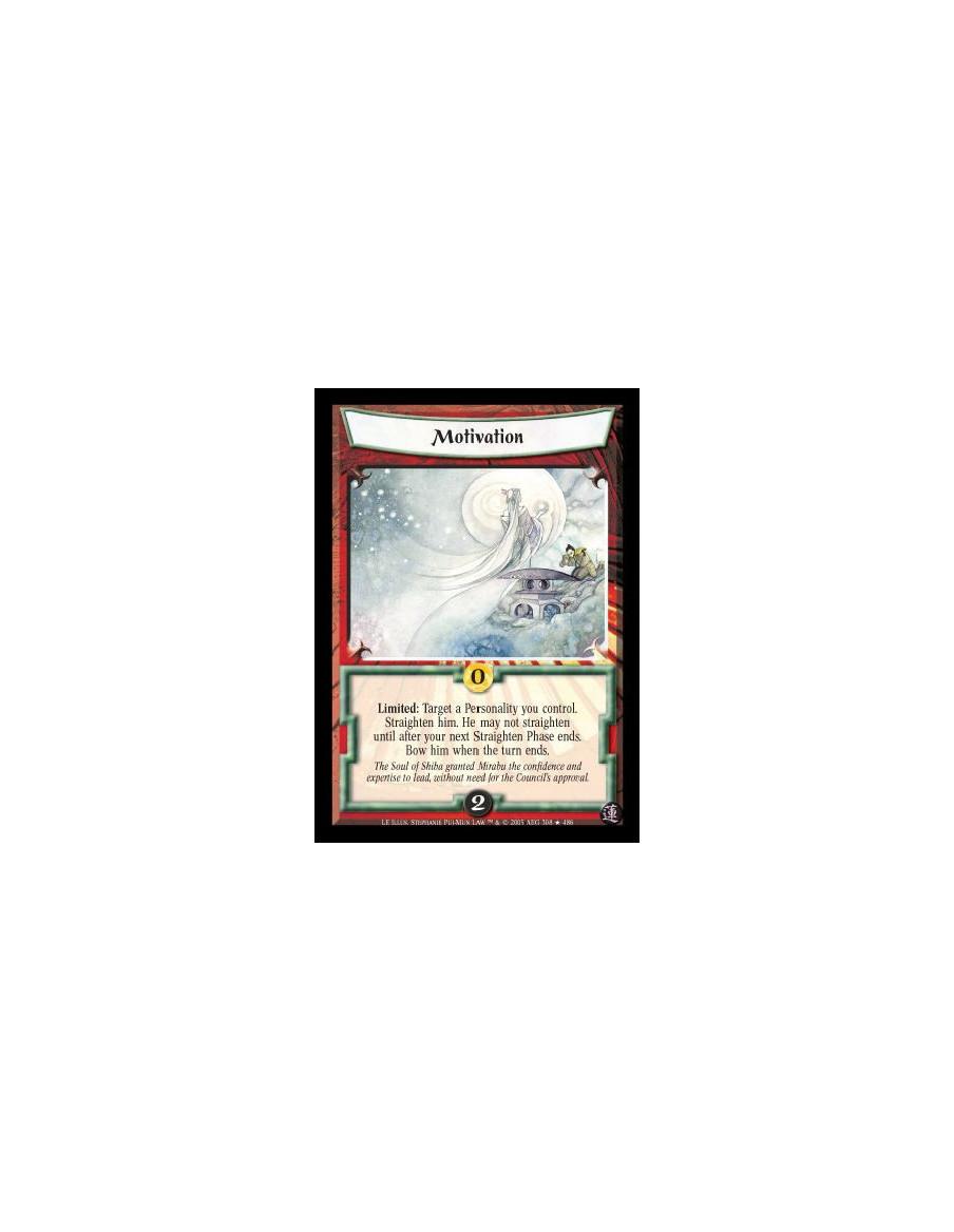 Motivation FOIL  - : Target a Personality you control. Straighten him. He may not straighten until after your next Straighten Ph