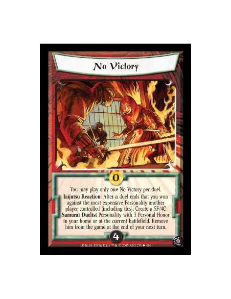No Victory FOIL  - You may play only one No Victory per duel. Iaijutsu Reaction: After a duel ends that you won against the most