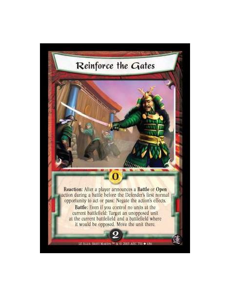 Reinforce the Gates FOIL  - Reaction: After a player announces a Battle or Open action during a battle before the Defender's fir