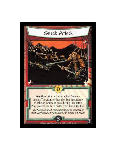 Sneak Attack FOIL  - Reaction: After a Battle Action Segment begins: The Attacker has the first opportunity to take an action or