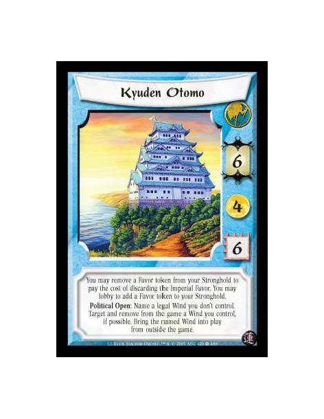 Kyuden Otomo FOIL  - You may remove a Favor token from your Stronghold to pay the cost of discarding the Imperial Favor. You may