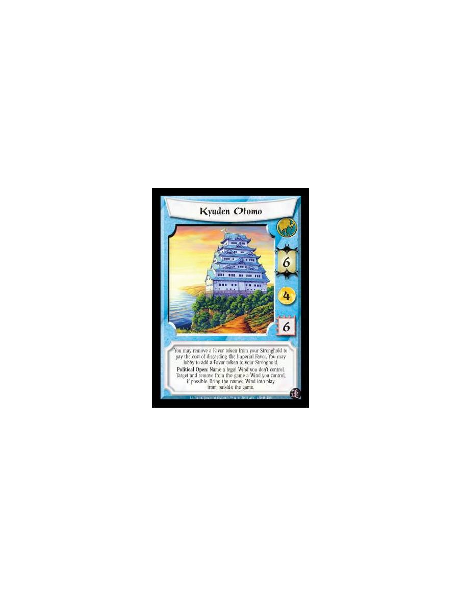 Kyuden Otomo FOIL  - You may remove a Favor token from your Stronghold to pay the cost of discarding the Imperial Favor. You may