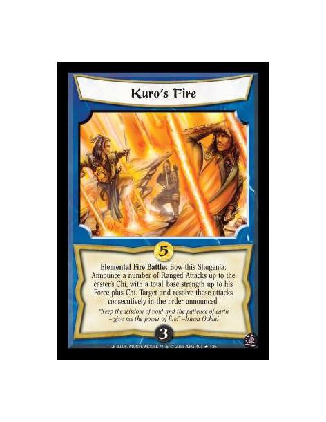 Kuro's Fire FOIL  - Elemental Fire Battle: Bow this Shugenja: Announce a number of Ranged Attacks up to the caster's Chi, with a