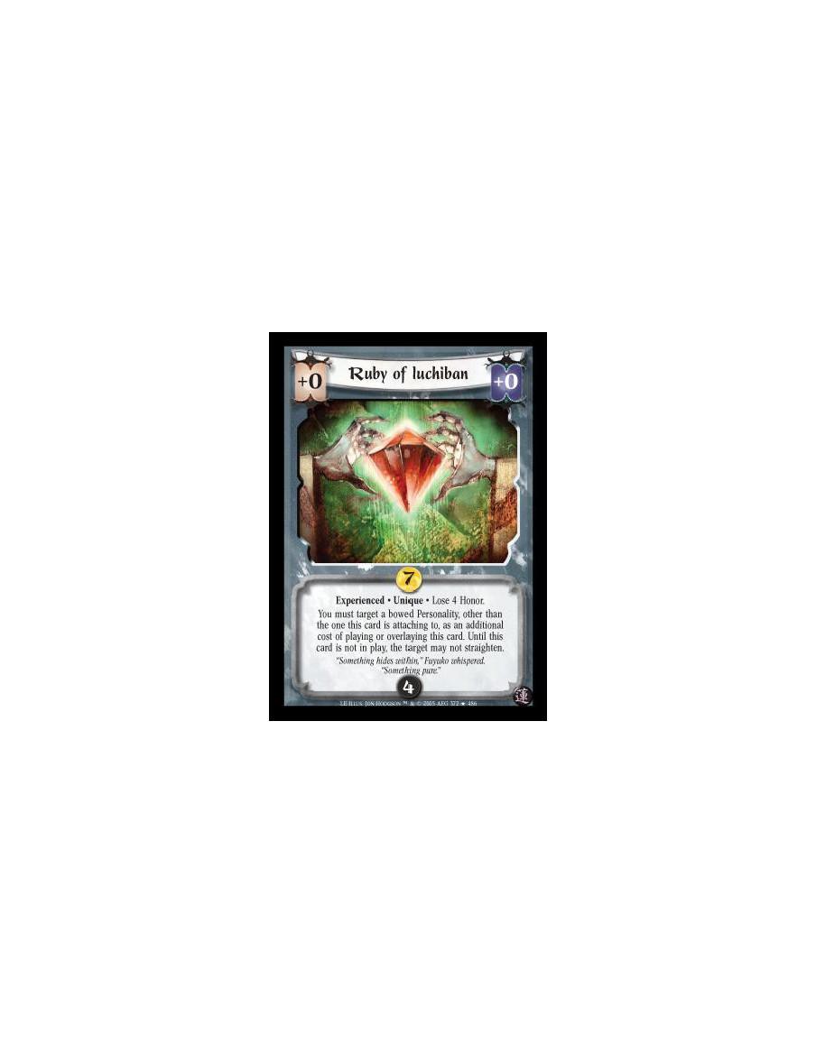 Ruby of Iuchiban Exp FOIL  - Experienced · Unique · Lose 4 Honor. You must target a bowed Personality, other than the one this c