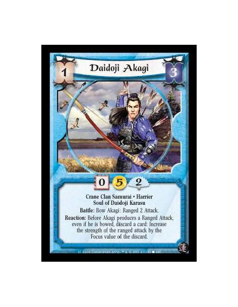 Daidoji Akagi FOIL  - Crane Clan Samurai · Harrier · Soul of Daidoji Karasu. Battle: Bow Akagi: Ranged 2 Attack. Reaction: Befor