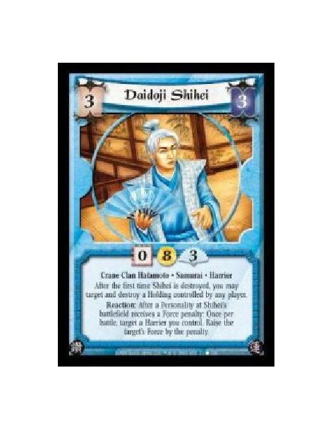 Daidoji Shihei FOIL  - Crane Clan Hatamoto · Samurai · Harrier. After the first time Shihei is destroyed, you may target and des