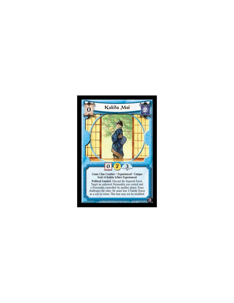 Kakita Mai Exp FOIL  - Crane Clan Courtier · Experienced · Unique · Soul of Kakita Ichiro Experienced. Political Limited: Discar