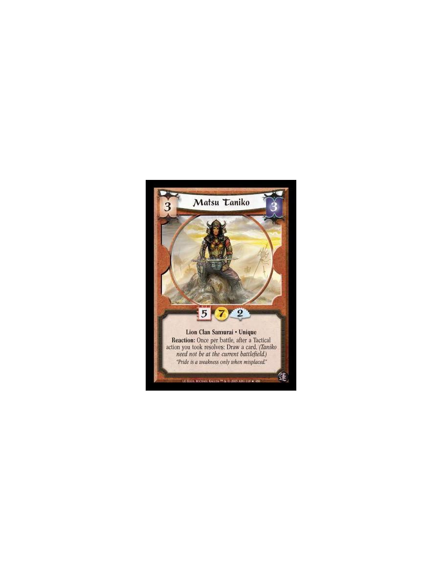 Matsu Taniko FOIL (Español)  - Lion Clan Samurai · Unique. Reaction: Once per battle, after a Tactical action you took resolves: