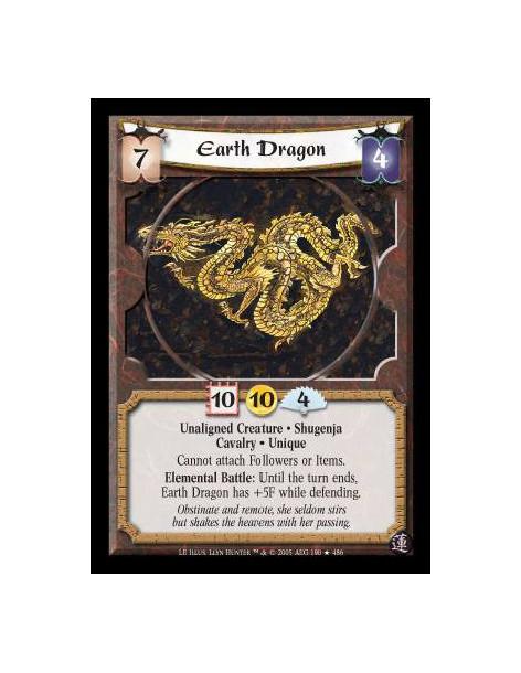 Earth Dragon FOIL  - Unaligned Creature · Shugenja · Cavalry · Unique. Cannot attach Followers or Items. Elemental Battle: Until