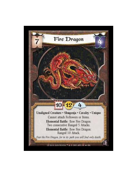 Fire Dragon FOIL  - Unaligned Creature · Shugenja · Cavalry · Unique. Cannot attach Followers or Items. Elemental Battle: Bow Fi