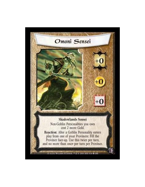Omoni Sensei FOIL (Spanish)  - Shadowlands Sensei. Non-Goblin Personalities you own cost 2 more Gold. Reaction: After a Goblin P