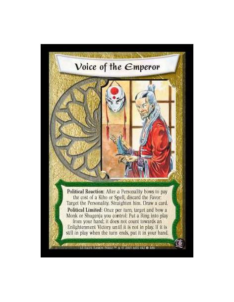 Voice of the Emperor FOIL  - Political Reaction: After a Personality bows to pay the cost of a Kiho or Spell, discard the Favor: