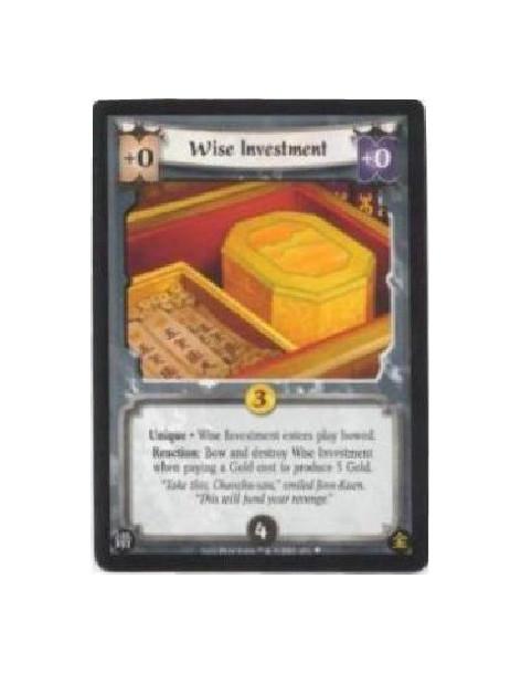 Wise Investment  - Unique Wise Investment enters play bowed.Reaction: Bow and destroy Wise Investment when paying a Gold cost to