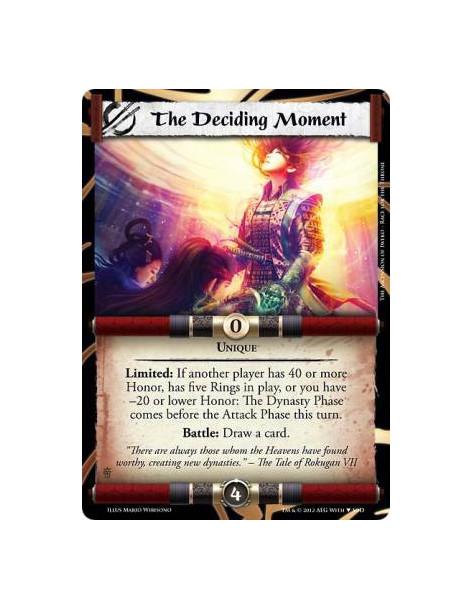 The Deciding Moment (The Ascension of Iweko)  - UniqueLimited: If another player has 40 or more Honor, has five Rings in play, o