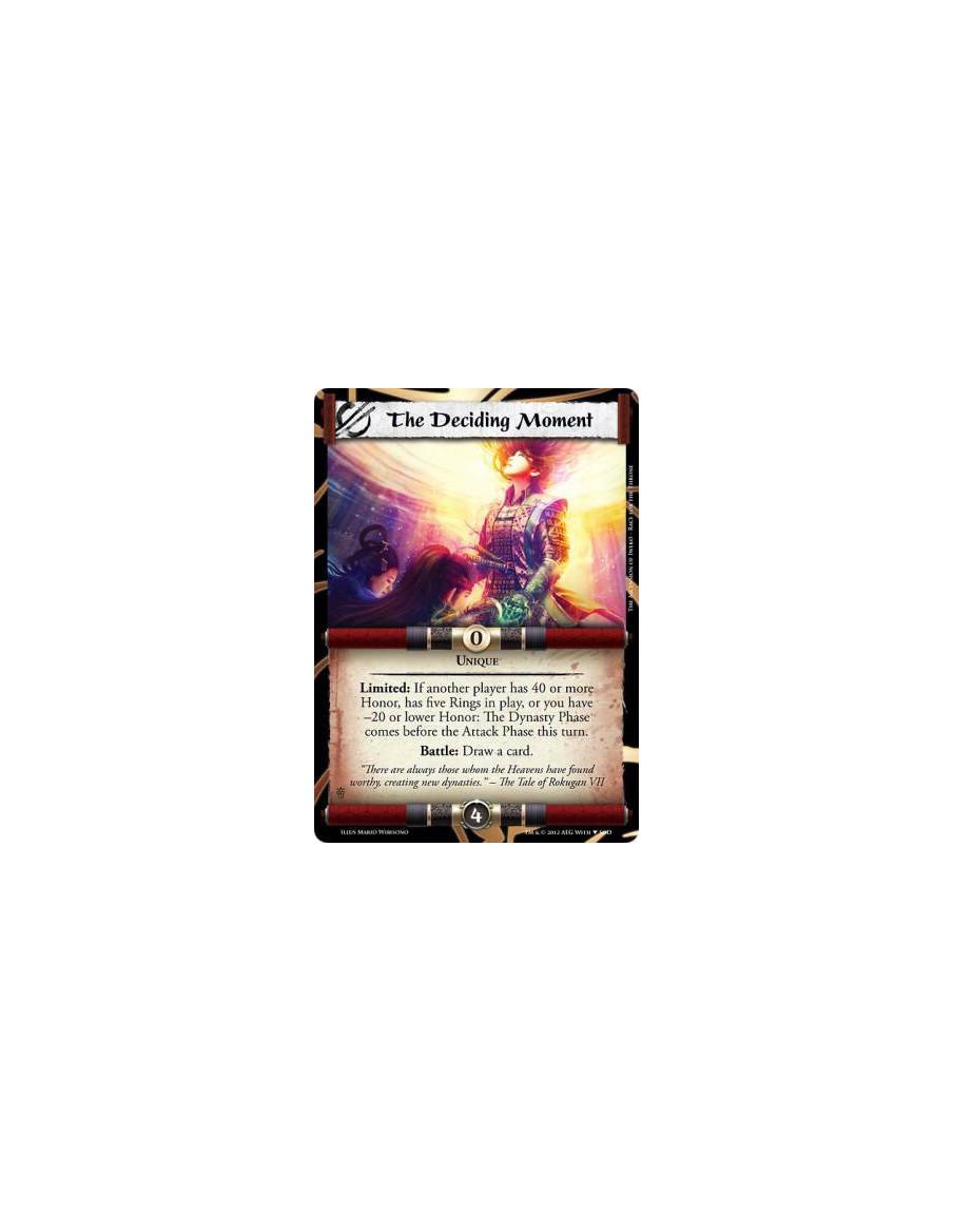 The Deciding Moment (The Ascension of Iweko)  - UniqueLimited: If another player has 40 or more Honor, has five Rings in play, o