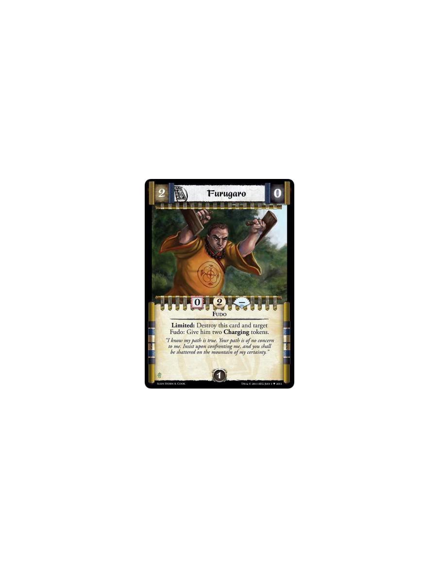Furugaro  - FudoLimited: Destroy this card and target Fudo: Give him two Charging tokens.