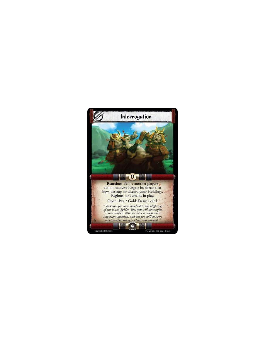 Interrogation  - Reaction: Before another player's action resolves: Negate its effects that bow, destroy, or discard your Holdin