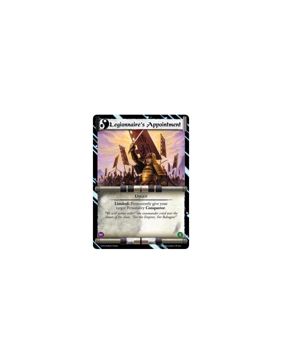 Legionnaire's Appointment  - UniqueLimited: Permanently give your target Personality Conqueror