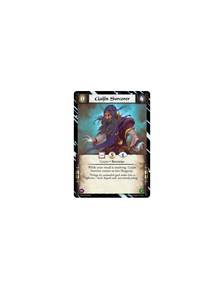 Gaijin Sorcerer  - Gaijin · ShugenjaWhile your ritual is resolving, Gaijin Sorcerer counts as two Shugenja.