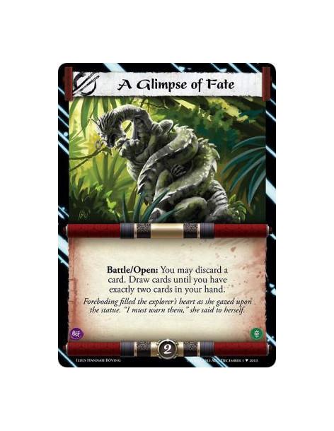 A Glimpse of Fate  -               Battle/Open: You may discard a card. Draw cards until you have exactly two cards in your hand