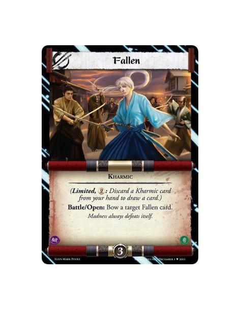 Fallen  - Kharmic              (Limited, : Discard a Kharmic card from your hand to draw a card.)Battle/Open: Bow a target Falle