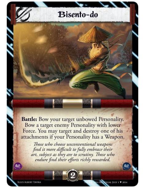 Bisento-do  - Battle: Bow your target unbowed Personality. Bow a target enemy Personality with lower Force. You may target and d