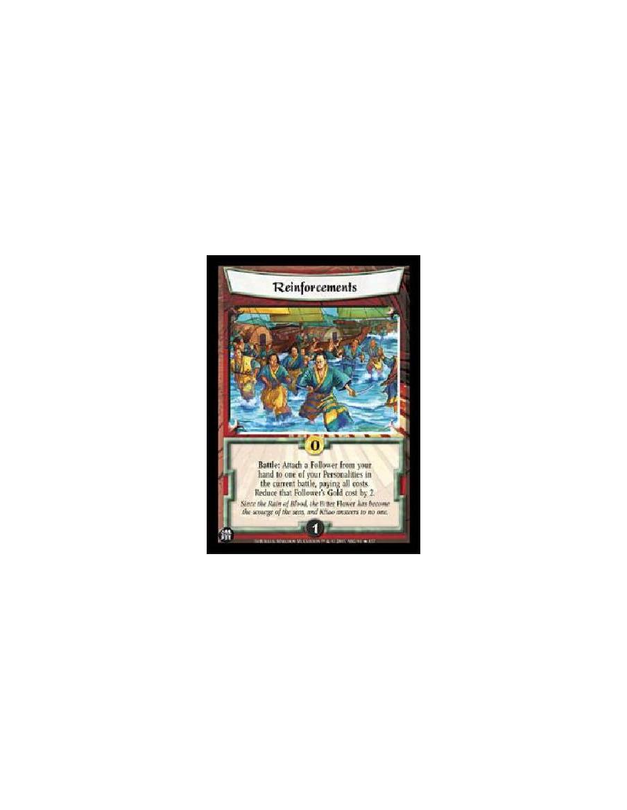 Reinforcements  - Battle: Attach a Follower from your hand to one of your Personalities in the current battle, paying all costs.