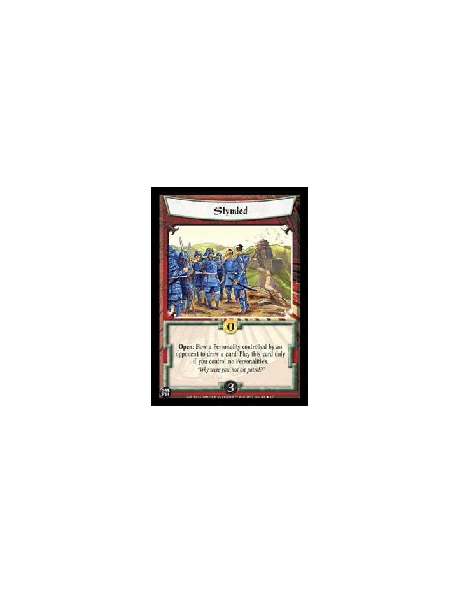 Stymied FOIL  - Open: Bow a Personality controlled by an opponent to draw a card. Play this card only if you control no Personal
