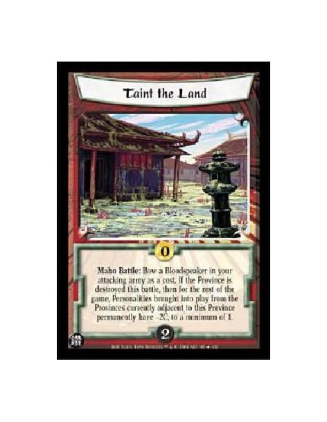Taint the Land (Español)  - Maho Battle: Bow a Bloodspeaker in your attacking army as a cost. If the Province is destroyed this