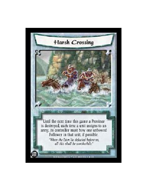 Harsh Crossing FOIL  - Until the next time this game a Province is destroyed, each time a unit assigns to an army, its controlle