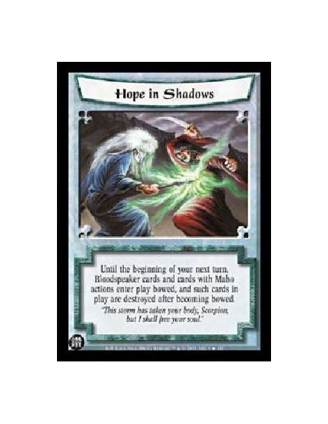 Hope in Shadows FOIL  - Until the beginning of your next turn, Bloodspeaker cards and cards with Maho actions enter play bowed, 