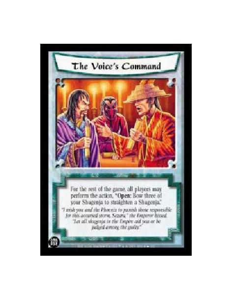 The Voice's Command FOIL  - For the rest of the game, all players may perform the action, "Open: Bow three of your Shugenja to s