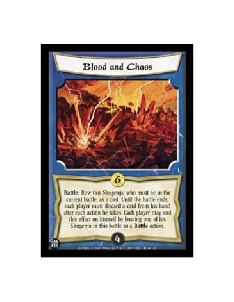 Blood and Chaos FOIL  - Battle: Bow this Shugenja, who must be in the current battle, as a cost. Until the battle ends, each pla