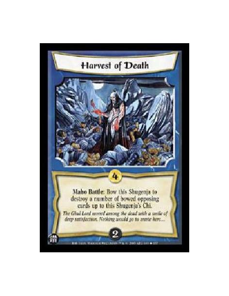 Harvest of Death FOIL  - Maho Battle: Bow this Shugenja to destroy a number of bowed opposing cards up to this Shugenja's Chi. 