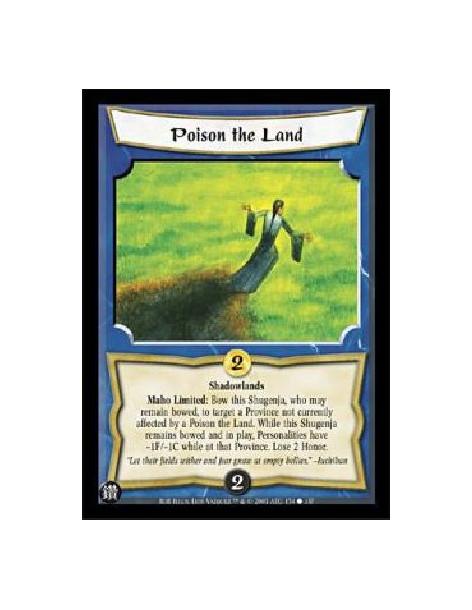 Poison the Land  - ShadowlandsMaho Limited: Bow this Shugenja, who may remain bowed, to target a Province not currently affected