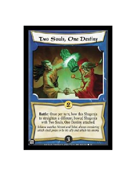 Two Souls, One Destiny  - Battle: Once per turn, bow this Shugenja to straighten a different, bowed Shugenja with Two Souls, One