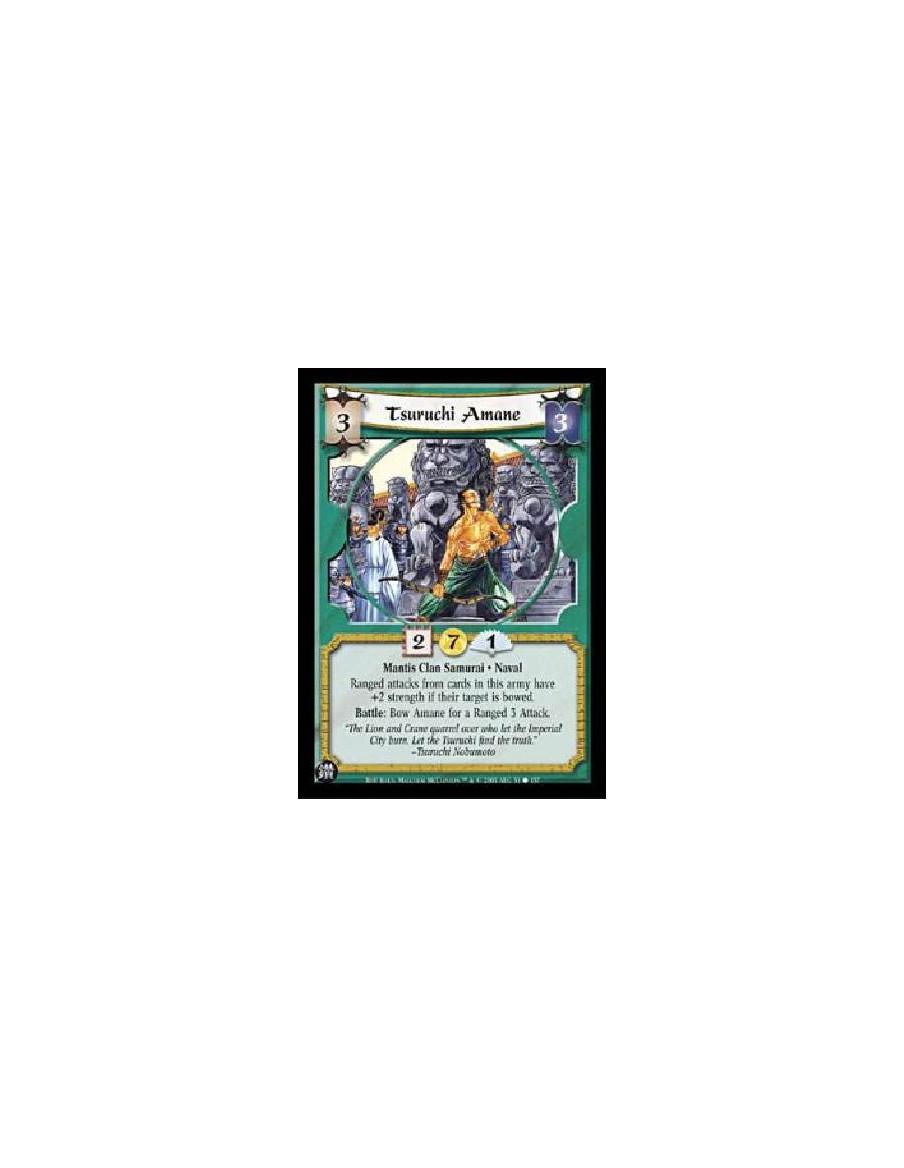 Tsuruchi Amane  - Mantis Clan Samurai · NavalRanged attacks from cards in this army have +2 strength if their target is bowed.Ba